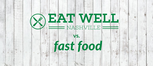 The Hungry Games: Eat Well Nashville vs. Fast Food